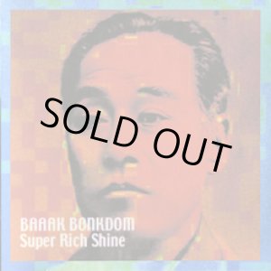 画像: BAAAK BONKDOM / Super Rich Shine